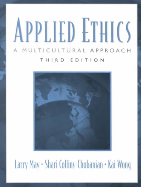 Applied Ethics: A Multicultural Approach (3rd Edition) cover
