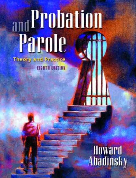 Probation and Parole: Theory and Practice (8th Edition)