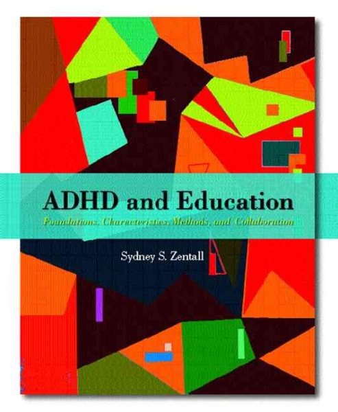 ADHD and Education: Foundations, Characteristics, Methods, and Collaboration cover