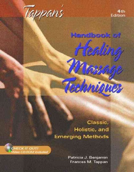 Tappan's Handbook of Healing Massage Techniques: Classic, Holistic and Emerging Methods cover