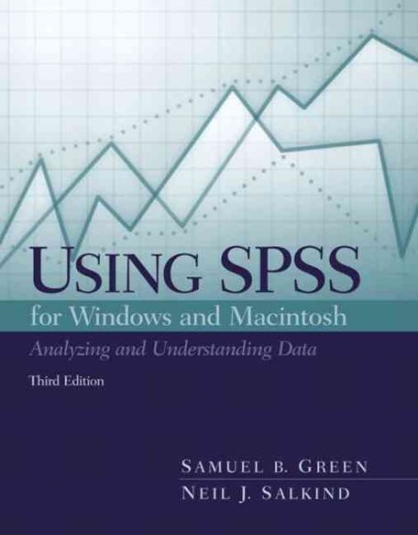 Using SPSS for the Windows and Macintosh: Analyzing and Understanding Data (3rd Edition) cover