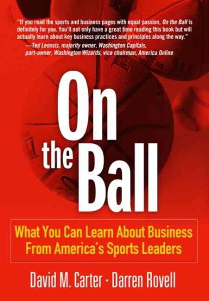 On the Ball: What You Can Learn About Business from America's Sports Leaders cover