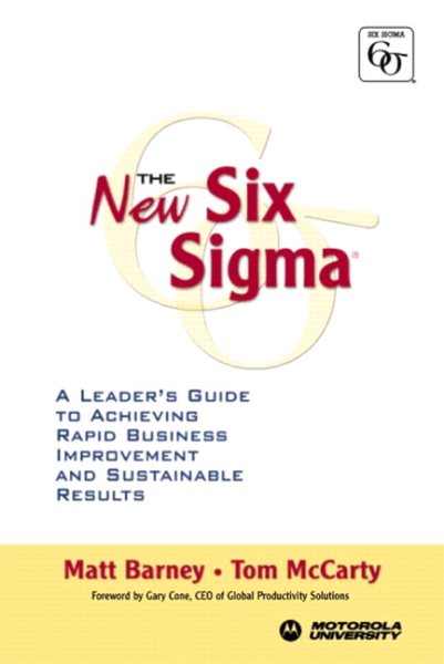 The New Six Sigma: A Leader's Guide to Achieving Rapid Business Improvement and Sustainable Results cover