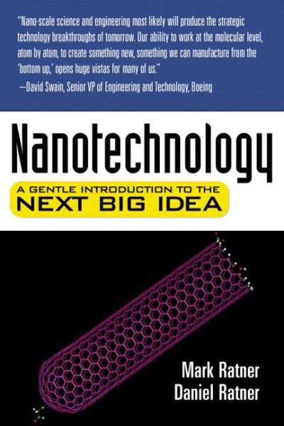 Nanotechnology: A Gentle Introduction to the Next Big Idea cover