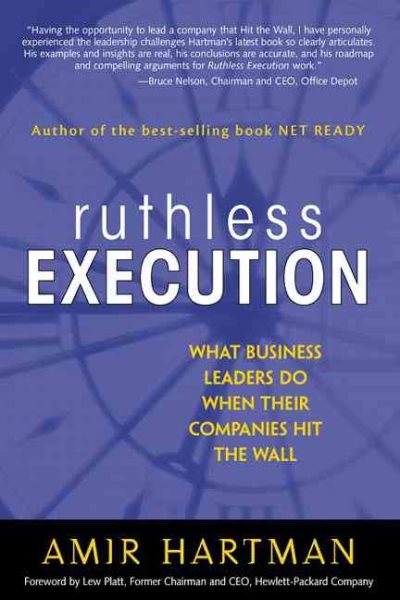 Ruthless Execution: What Business Leaders Do When Their Companies Hit the Wall cover