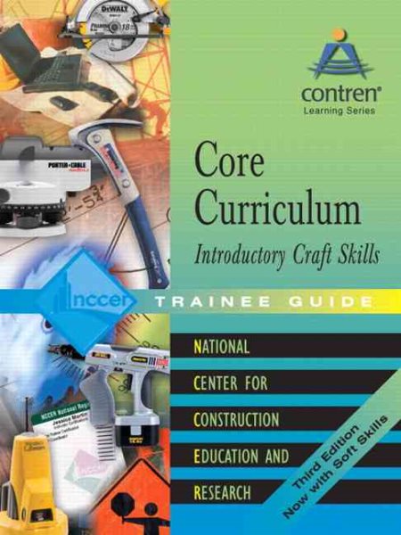 Core Curriculum Introductory Craft Skills Trainee Guide, 2004, Hardcover cover