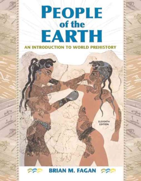 People of the Earth: An Introduction to World Prehistory with CD, 11th Edition cover