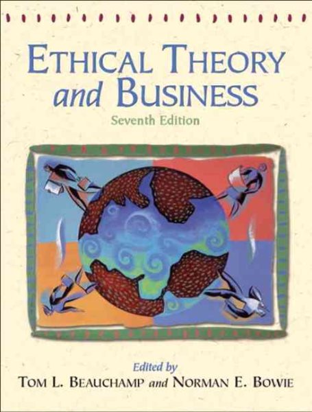 Ethical Theory and Business (7th Edition) cover
