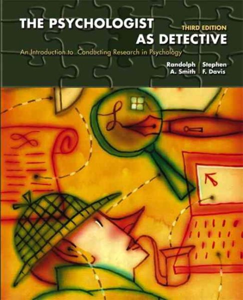 The Psychologist as Detective: An Introduction to Conducting Research in Psychology, Third Edition cover