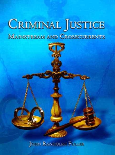 Criminal Justice: Mainstream and Crosscurrents cover