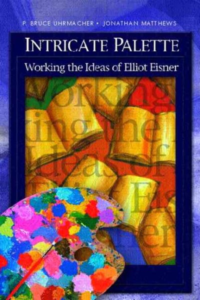 Intricate Palette: Working the Ideas of Elliot Eisner cover