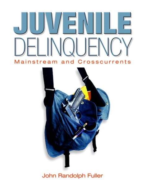 Juvenile Delinquency: Mainstream and Crosscurrents cover