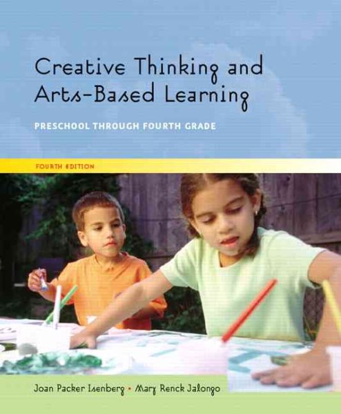 Creative Thinking And Arts-based Learning: Preschool Through Fourth Grade cover