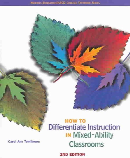 How to Differentiate Instruction in Mixed Ability Classrooms (2nd Edition)