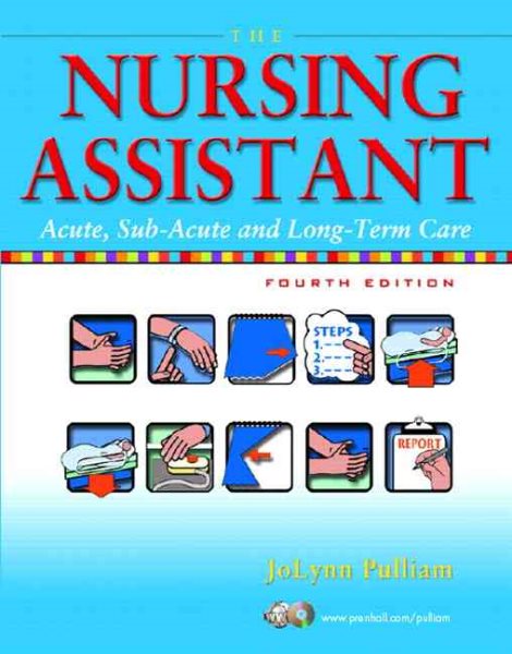 The Nursing Assistant: Acute, Sub-Acute, and Long-Term Care (4th Edition) cover