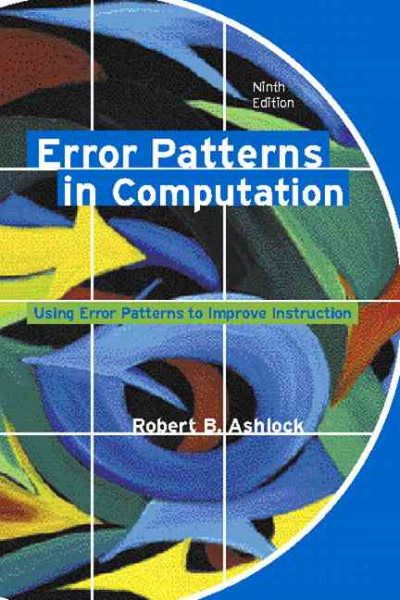 Error Patterns in Computation: Using Error Patterns to Improve Instruction (9th Edition)