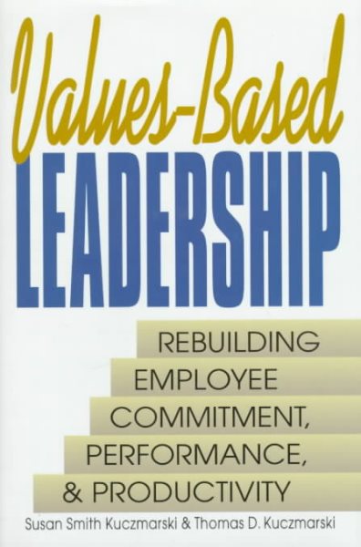 Values-Based Leadership (Prentice-Hall Career & Personal Development)