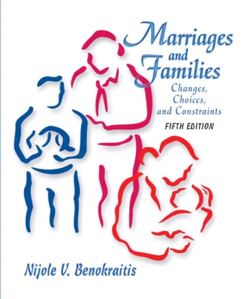 Marriages and Families: Changes, Choices, and Constraints cover