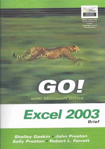 GO! with Microsoft Office Excel 2003- Brief