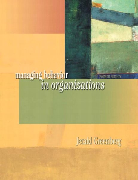 Managing Behavior in Organizations (4th Edition) cover
