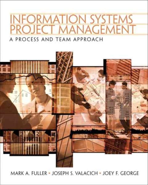 Information Systems Project Management: A Process and Team Approach cover