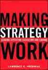 Making Strategy Work: Leading Effective Execution And Change cover
