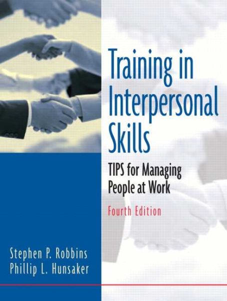 Training In Interpersonal Skills: TIPS for Managing People At Work cover