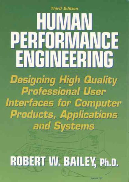 Human Performance Engineering: Designing High Quality Professional User Interfaces for Computer Products, Applications and Systems (3rd Edition) cover