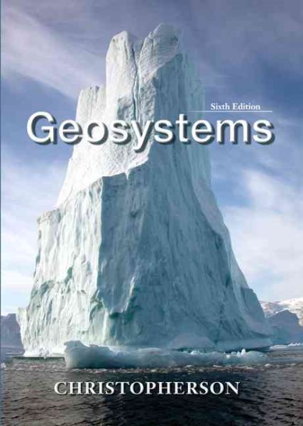 Geosystems: An Introduction to Physical Geography (6th Edition) cover
