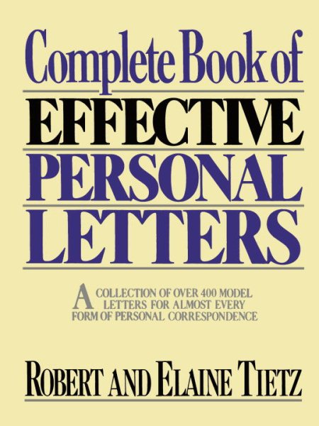 Complete Book of Effective Personal Letters: A Collection of Over 400 Model Letters for Almost Every Form of Personal Correspondence cover