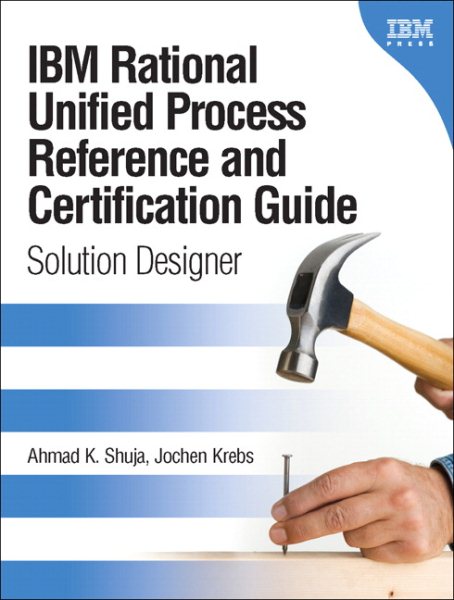 IBM Rational Unified Process Reference and Certification Guide: Solution Designer cover