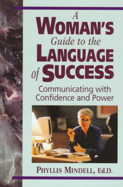 A Woman's Guide to the Language of Success: Communicating With Confidence and Power cover