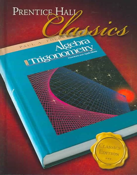 Algebra and Trigonometry: Functions and Applications (Prentice Hall Classics) cover