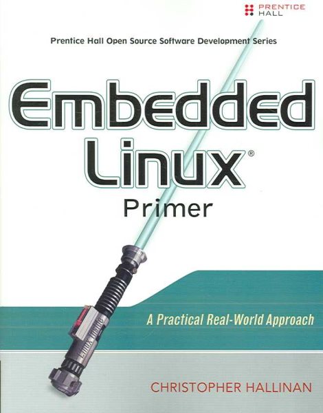 Embedded Linux Primer: A Practical, Real-World Approach cover