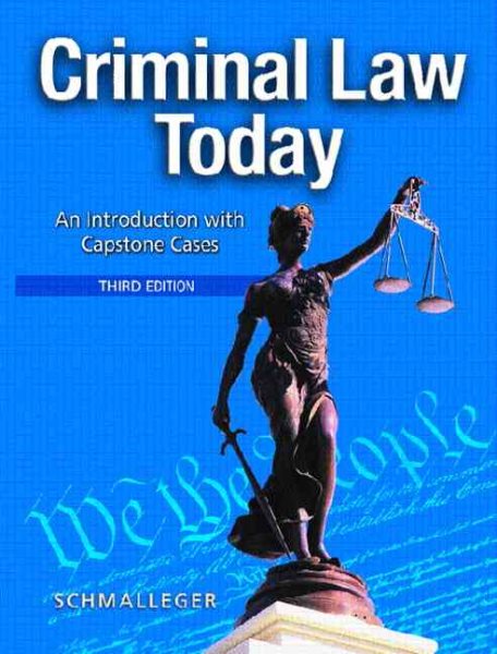 Criminal Law Today: An Introduction with Capstone Cases (3rd Edition) cover