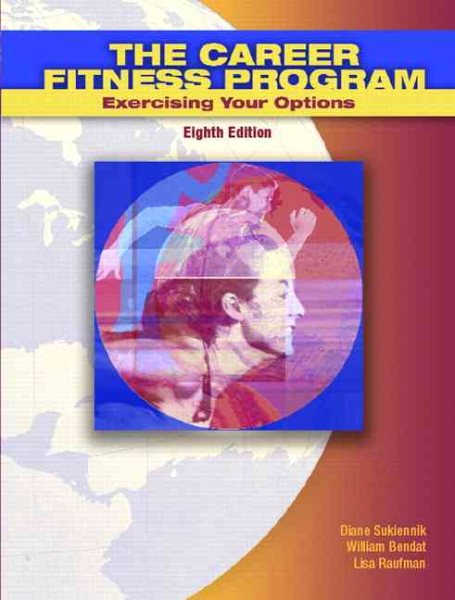 The Career Fitness Program: Exercising your Options (8th Edition)