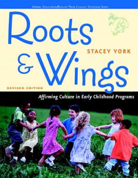 Roots and Wings: Affirming Culture in Early Childhood Programs (Redleaf Press Series) cover