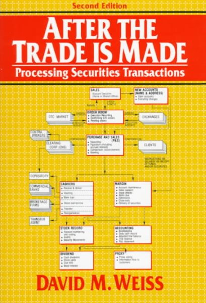 After the Trade is Made: Processing Securities Transactions, Second Edition cover