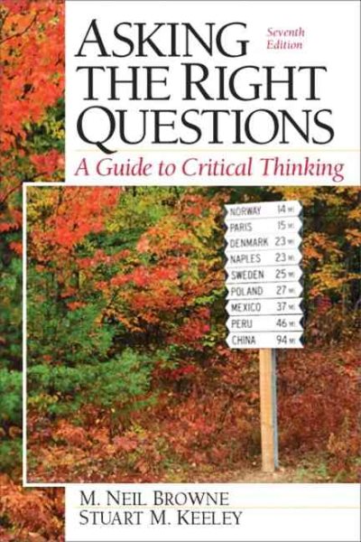 Asking the Right Questions: A Guide to Critical Thinking, Seventh Edition cover