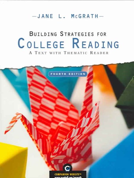 Building Strategies for College Reading: A Text with Thematic Reader (4th Edition) (McGrath Developmental Reading) cover