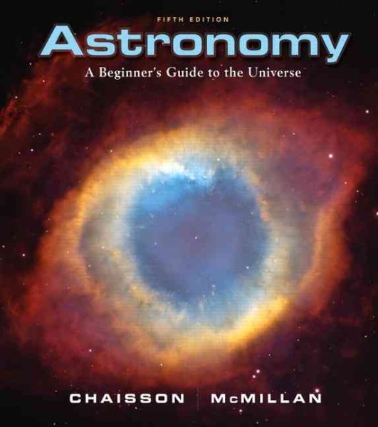 Astronomy: A Beginner's Guide to the Universe (5th Edition) cover
