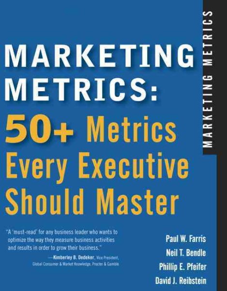 Marketing Metrics: 50+ Metrics Every Executive Should Master cover