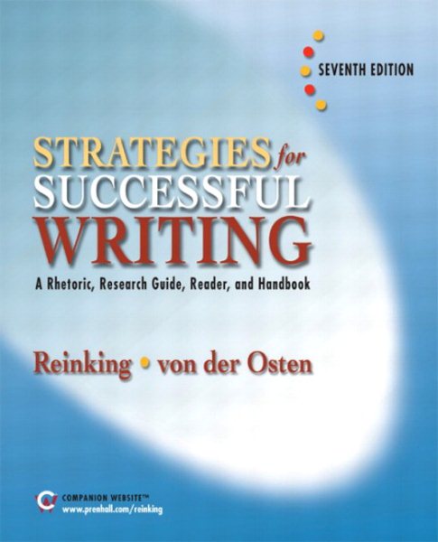 Strategies for Successful Writing: A Rhetoric, Research Guide, Reader and Handbook (7th Edition)