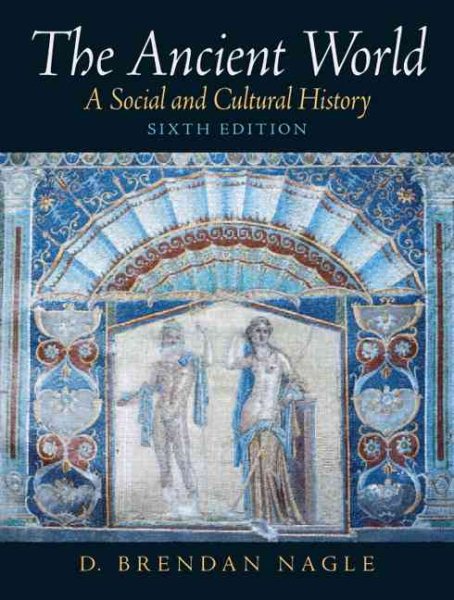 The Ancient World: A Social and Cultural History (6th Edition) cover