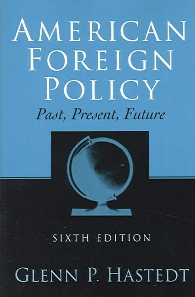 American Foreign Policy: Past, Present, Future cover