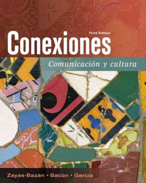Conexiones: Comunicacion y cultura (3rd Edition) (Spanish Edition)