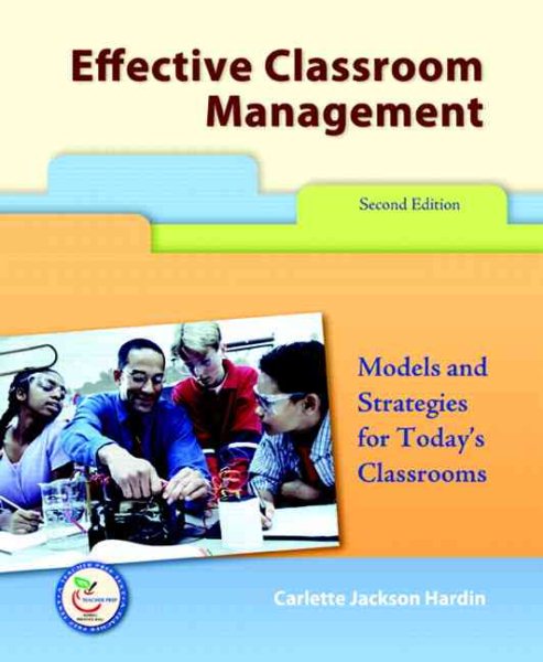 Effective Classroom Management: Models And Strategies for Today's Classrooms