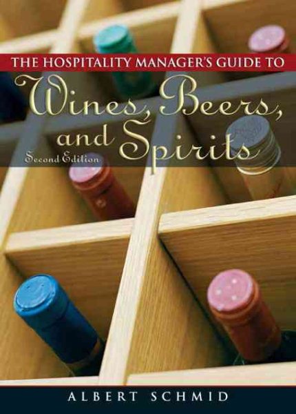The Hospitality Manager's Guide to Wines, Beers, and Spirits cover