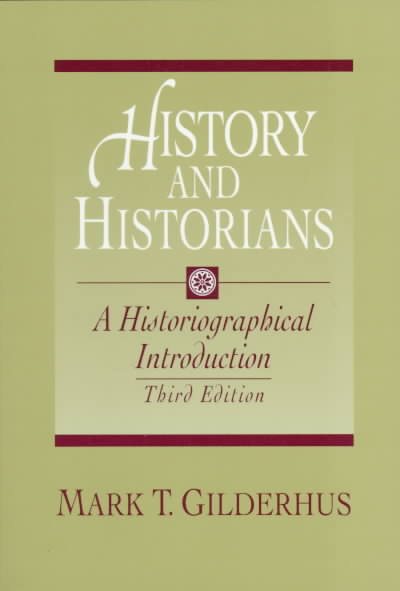 History and Historians: A Historiographical Introduction