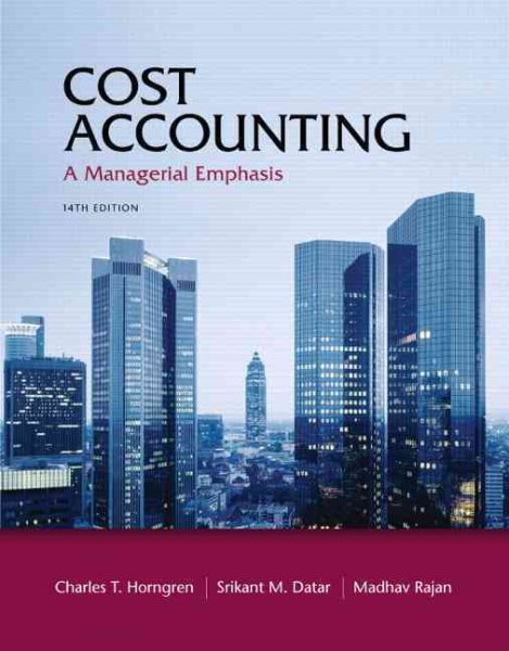 Cost Accounting: A Managerial Emphasis cover